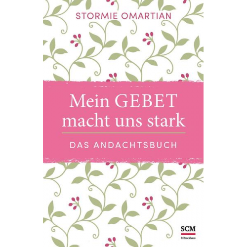 Stormie Omartian - Mein Gebet macht uns stark - das Andachtsbuch