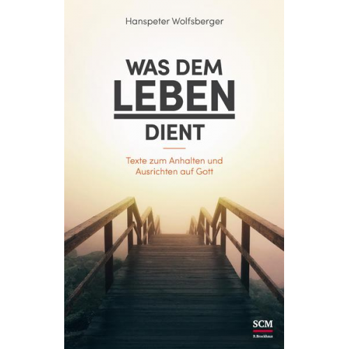 Hanspeter Wolfsberger - Was dem Leben dient