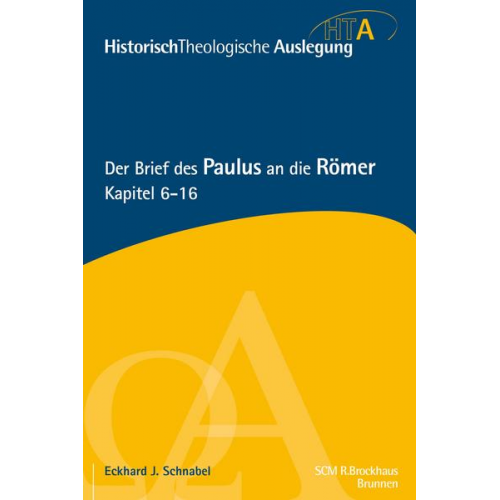 Eckhard J. Schnabel - Der Brief des Paulus an die Römer, Kapitel 6-16