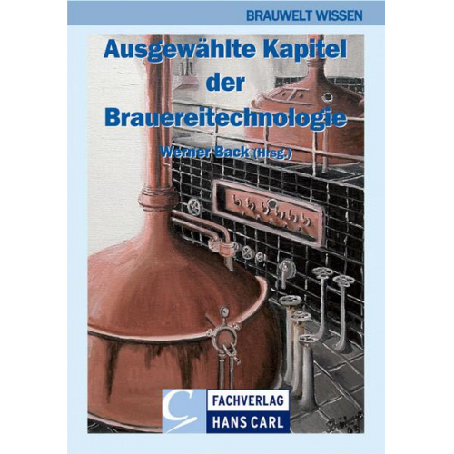 Torsten Dickel & Martin Krottenthaler & Ingrid Bohak & Oliver Franz & Achim Zürcher - Ausgewählte Kapitel der Brauereitechnologie