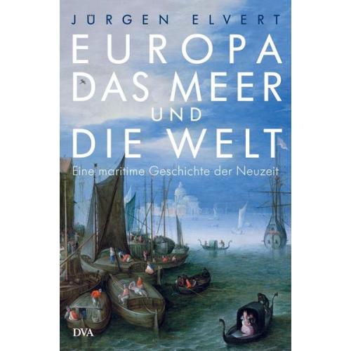 Jürgen Elvert - Europa, das Meer und die Welt