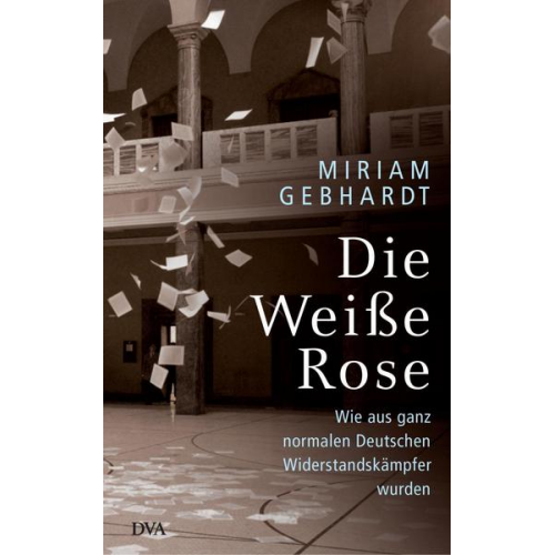 Miriam Gebhardt - Die Weiße Rose