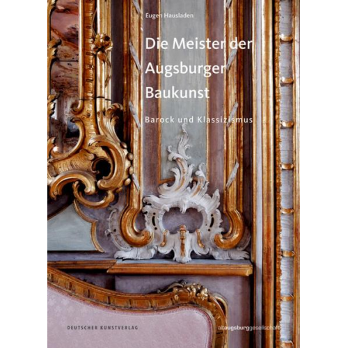 Eugen Hausladen - Die Meister der Augsburger Baukunst