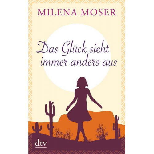 Milena Moser - Das Glück sieht immer anders aus