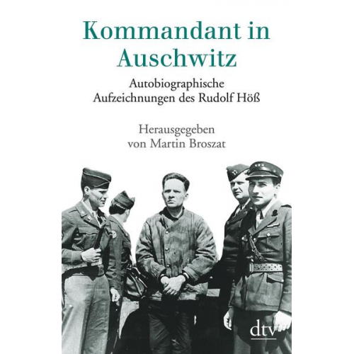 Rudolf Höss - Kommandant in Auschwitz