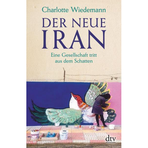 Charlotte Wiedemann - Der neue Iran