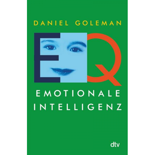 Daniel Goleman - EQ. Emotionale Intelligenz