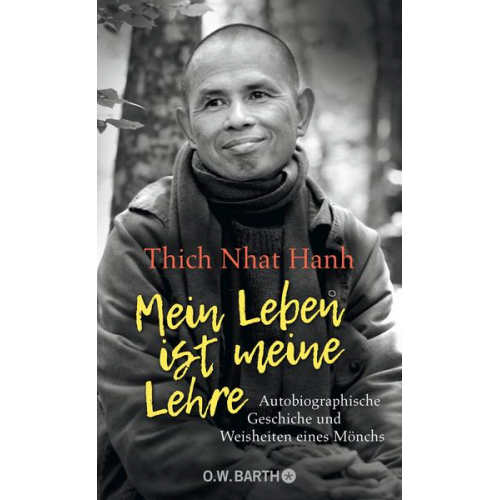 Thich Nhat Hanh - Mein Leben ist meine Lehre