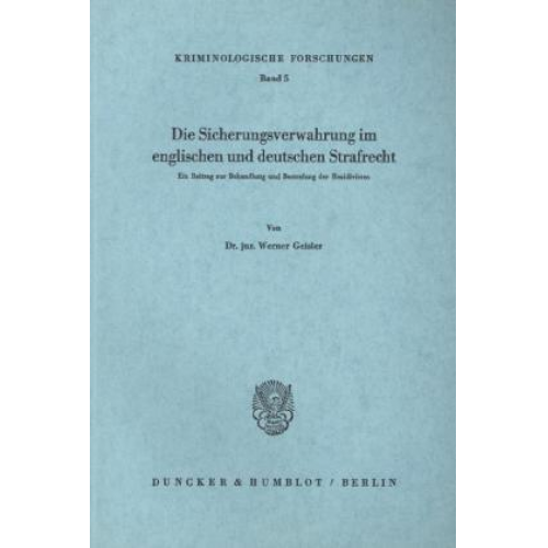 Werner Geisler - Die Sicherungsverwahrung im englischen und deutschen Strafrecht.