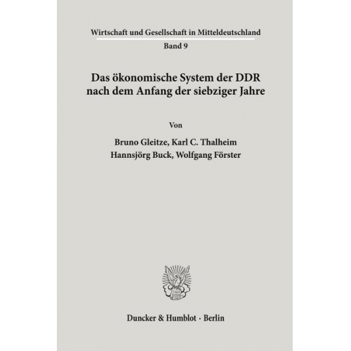 Bruno Gleitze - Das ökonomische System der DDR nach dem Anfang der siebziger Jahre.