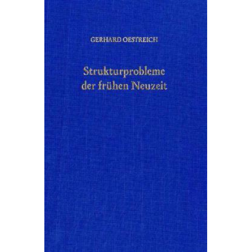 Gerhard Oestreich - Oestreich, G: Strukturprobleme