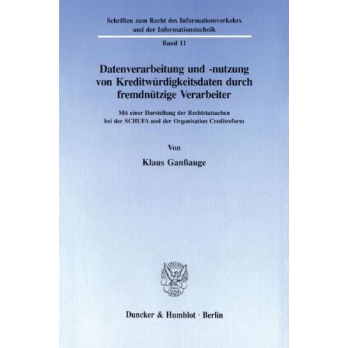 Klaus Ganssauge - Datenverarbeitung und -nutzung von Kreditwürdigkeitsdaten durch fremdnützige Verarbeiter.