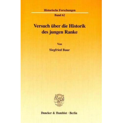 Siegfried Baur - Versuch über die Historik des jungen Ranke.