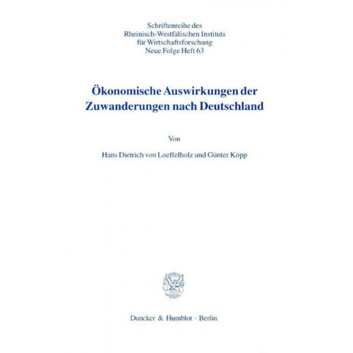 Hans Dietrich Loeffelholz & Günter Köpp - Ökonomische Auswirkungen der Zuwanderungen nach Deutschland.