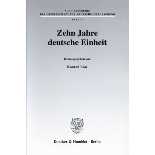 Konrad Löw - Zehn Jahre deutsche Einheit.