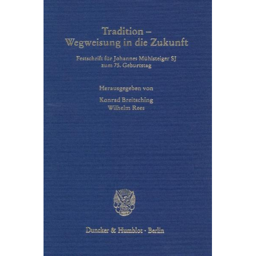 Tradition - Wegweisung in die Zukunft.