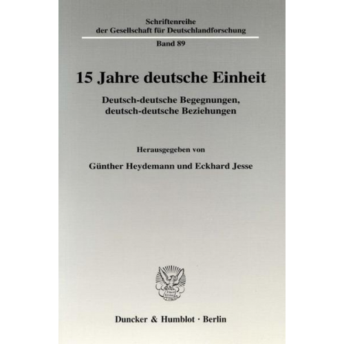 Günther Heydemann & Eckhard Jesse - 15 Jahre deutsche Einheit.