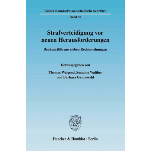 Thomas Weigend & Susanne Walther & Barbara Grunewald - Strafverteidigung vor neuen Herausforderungen.