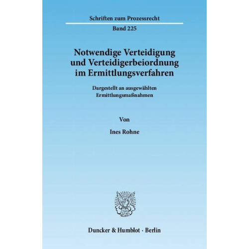 Ines Rohne - Notwendige Verteidigung und Verteidigerbeiordnung im Ermittlungsverfahren.