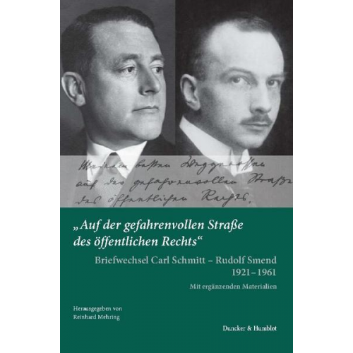 Carl Schmitt & Rudolf Smend - Auf der gefahrenvollen Straße des öffentlichen Rechts«.