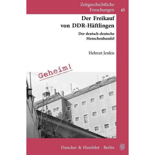 Helmut Jenkis - Der Freikauf von DDR-Häftlingen.