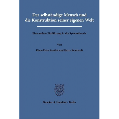 Klaus-Peter Reuthal & Harry Reinhardt - Der selbständige Mensch und die Konstruktion seiner eigenen Welt.