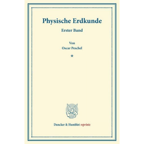 Oscar Peschel - Physische Erdkunde.