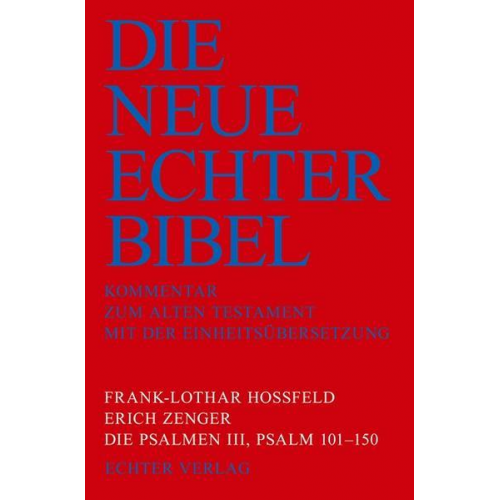 Frank-Lothar Hossfeld & Erich Zenger - Die Neue Echter-Bibel. Kommentar / Kommentar zum Alten Testament / Die Psalmen III: Psalm 101-150