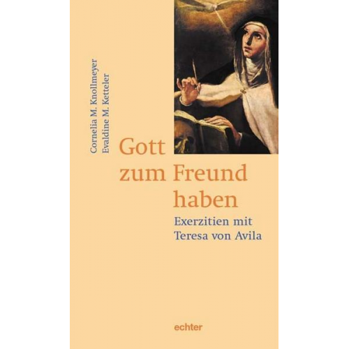 Cornelia M. Knollmeyer & Evaldine M. Ketteler - Gott zum Freund haben