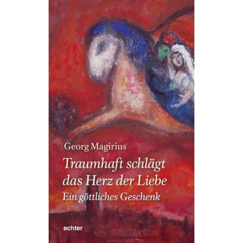 Georg Magirius - Traumhaft schlägt das Herz der Liebe