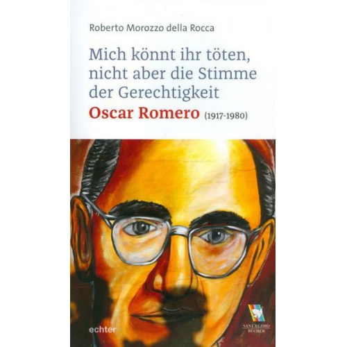 Roberto Morozzo della Rocca - Mich könnt ihr töten, aber nicht die Stimme der Gerechtigkeit