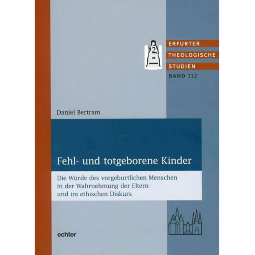 Daniel Bertram - Fehl- und totgeborene Kinder