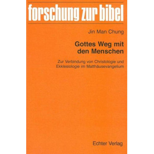 Jin Man Chung - Gottes Weg mit den Menschen