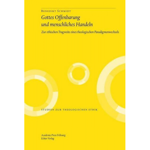 Benedikt Schmidt - Gottes Offenbarung und menschliches Handeln