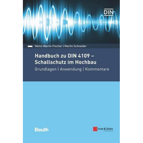 Heinz-Martin Fischer & Martin Schneider - Handbuch zu DIN 4109 - Schallschutz im Hochbau