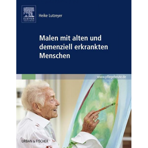 Heike Lutzeyer - Malen mit alten und demenziell erkrankten Menschen