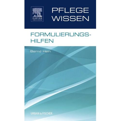 Bernd Hein - PflegeWissen Formulierungshilfen