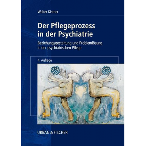 Walter Kistner - Der Pflegeprozeß in der Psychiatrie