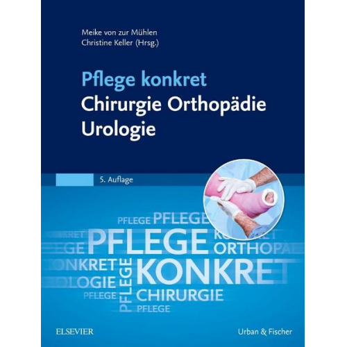 Meike zur Mühlen & Christine Keller - Pflege konkret Chirurgie Orthopädie Urologie