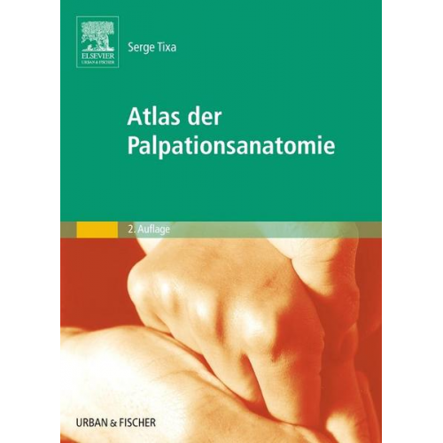 Serge Tixa - Atlas der Palpationsanatomie