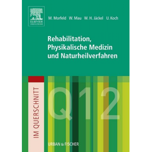 Matthias Morfeld & Wilfried Mau & Wilfried H. Jäckel & Uwe Koch-Gromus - Im Querschnitt - Rehabilitation, Physikalische Medizin und Naturheilverfahren