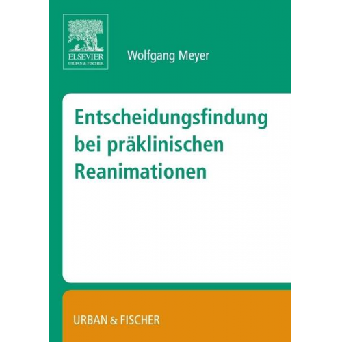 Wolfgang Meyer - Entscheidungsfindung bei präklinischen Reanimationen