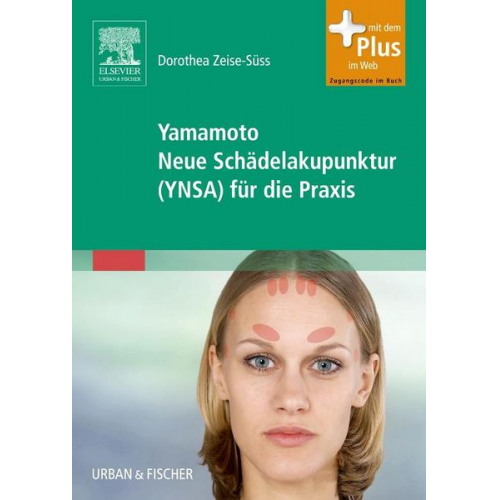 Dorothea Zeise-Süss - Yamamoto Neue Schädelakupunktur (YNSA) für die Praxis