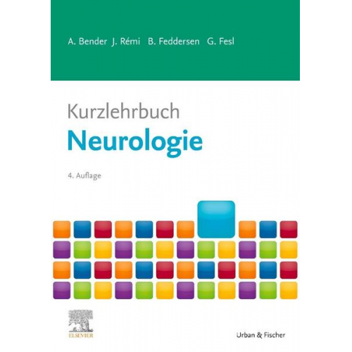 Andreas Bender & Jan Rémi & Berend Feddersen & Gunther Fesl - Kurzlehrbuch Neurologie