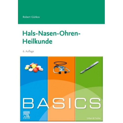 Robert Gürkov - BASICS Hals-Nasen-Ohren-Heilkunde