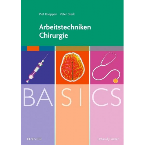 Piet Koeppen & Peter Sterk - BASICS Arbeitstechniken Chirurgie