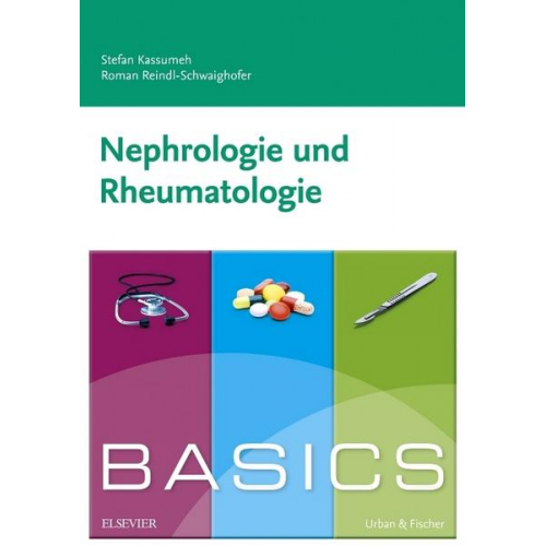 Stefan Kassumeh & Roman Reindl-Schwaighofer - BASICS Nephrologie und Rheumatologie