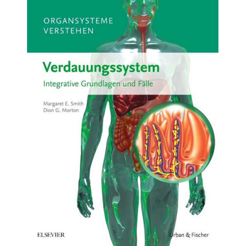 Margaret E. Smith & Dion G. Morton - Organsysteme verstehen - Verdauungssystem