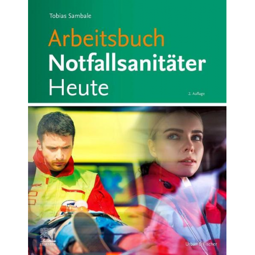 Tobias Sambale - Arbeitsbuch Notfallsanitäter Heute