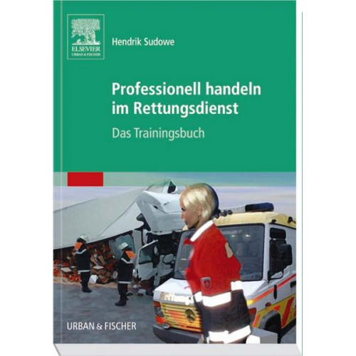 Hendrik Sudowe - Professionell handeln im Rettungsdienst